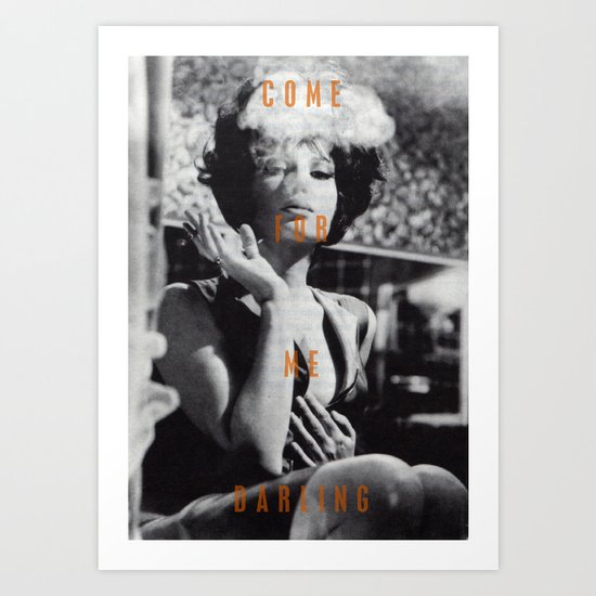 Come For Me, Darling Art Print