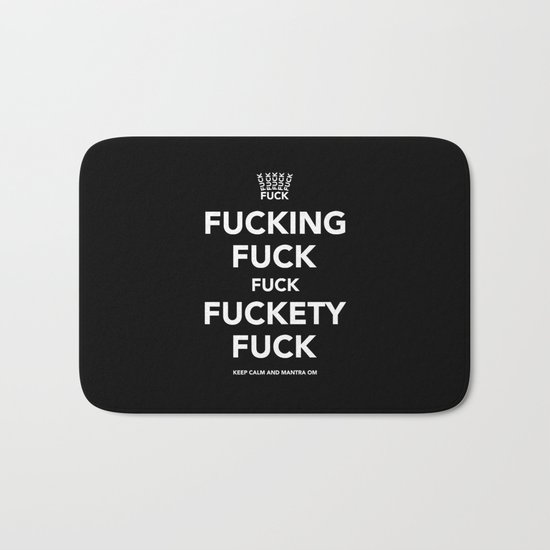 Fucking Fuck Fuck Fuckety Fuck Bath Mat