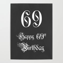 [ Thumbnail: Happy 69th Birthday - Fancy, Ornate, Intricate Look Poster ]