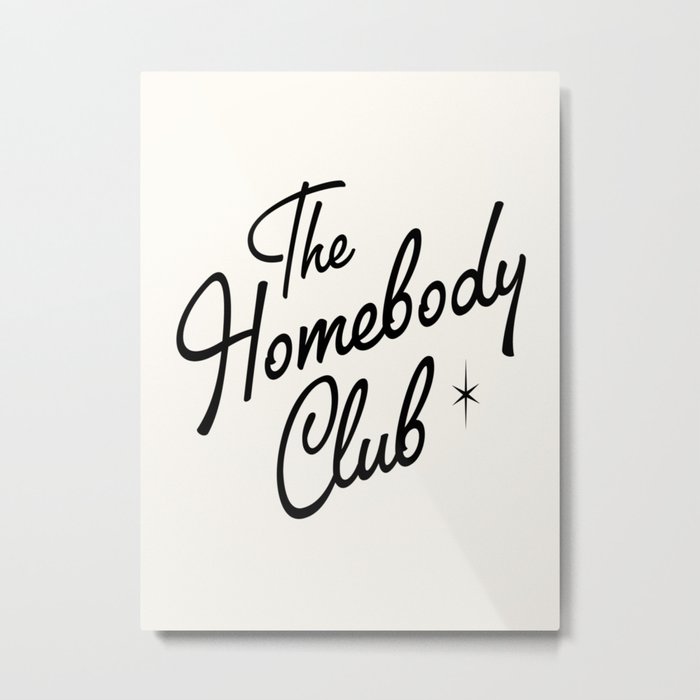 The homebody club retro Metal Print