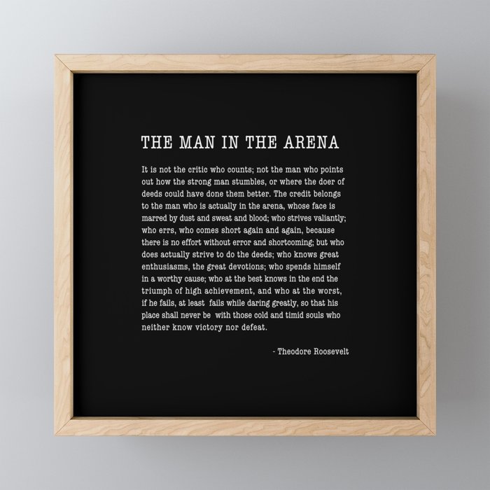 The Man In The Arena, Theodore Roosevelt Quote, Framed Mini Art Print