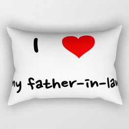 I love my father-in-law (High Quality) Rectangular Pillow