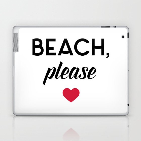 New Beach Please Funny Quote Laptop & iPad Skin