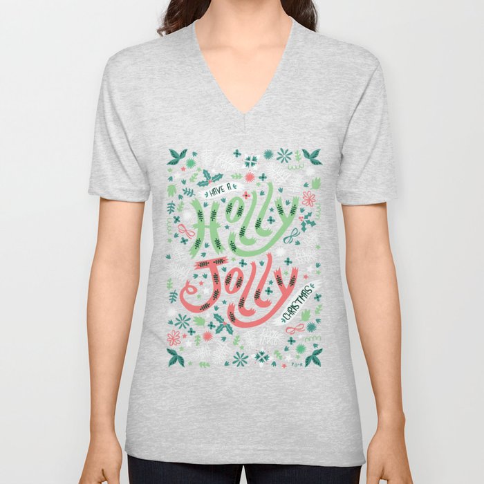 Have a Holly Jolly Christmas  V Neck T Shirt