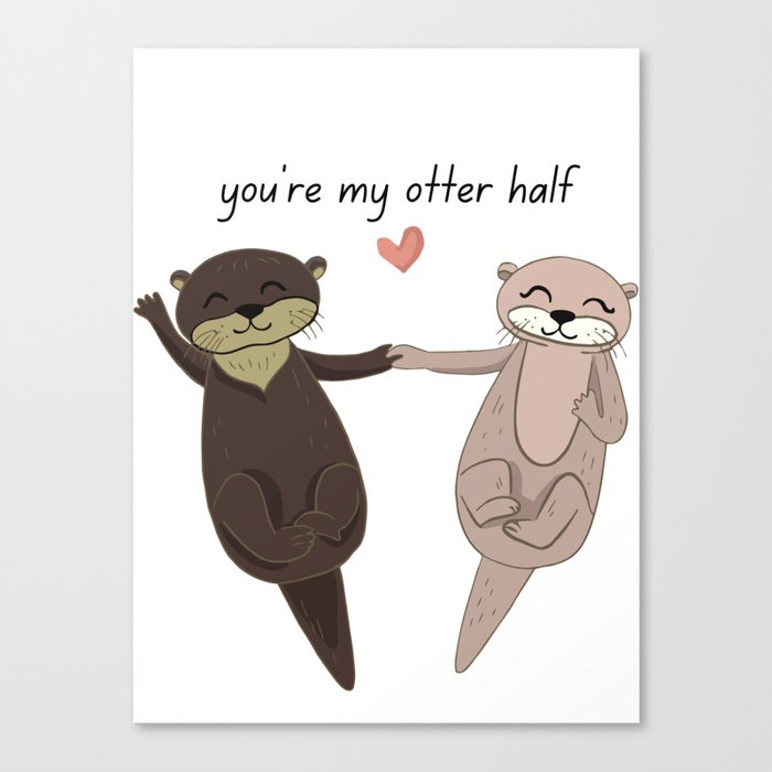 You're My Otter Half Canvas Print