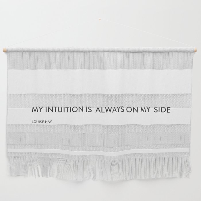 My intuition is always on my side Wall Hanging