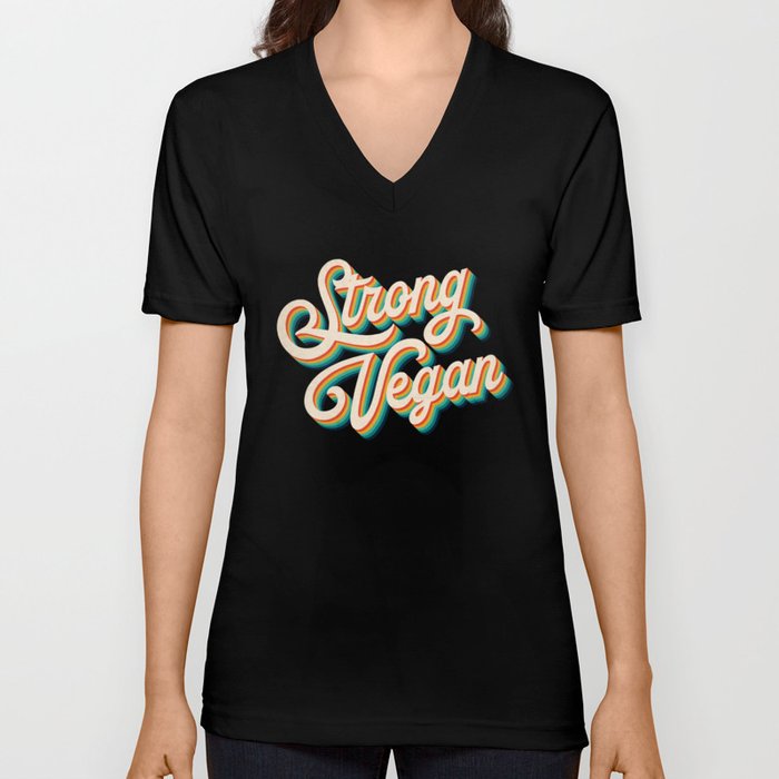 Strong Vegan Powerful Plant Based Eater V Neck T by Pedex Creations by Duy Truong | Society6