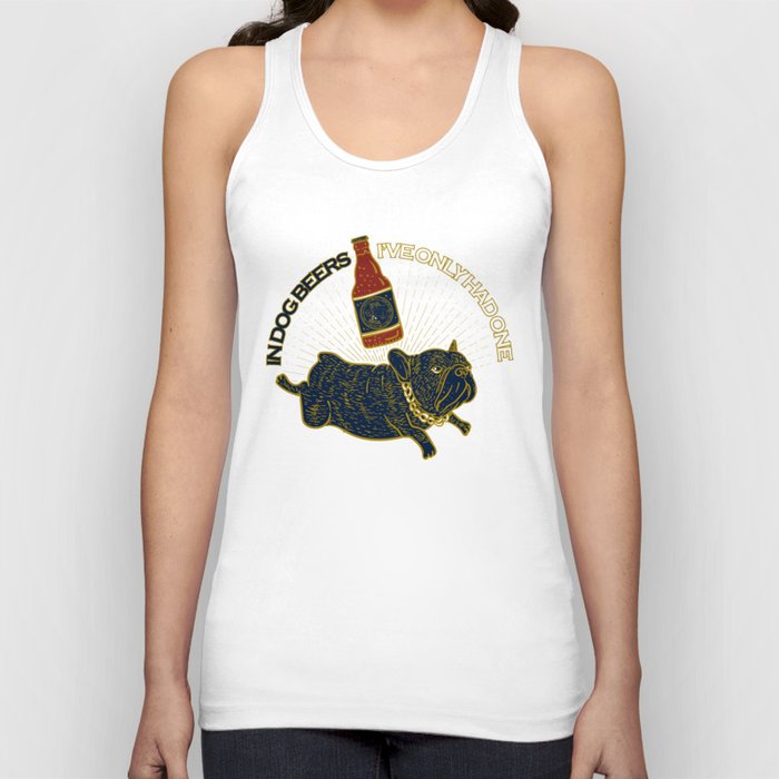 In Dog Beers, I've had only one Tank Top