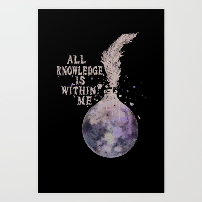 All Knowledge is Within Me Art Print