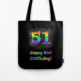[ Thumbnail: 51st Birthday - Fun Rainbow Spectrum Gradient Pattern Text, Bursting Fireworks Inspired Background Tote Bag ]