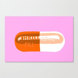 Thrill Pill Pink Canvas Print