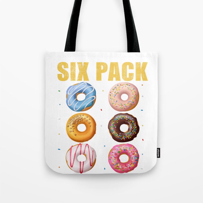 Check Out My Six Pack Donuts Tote Bag