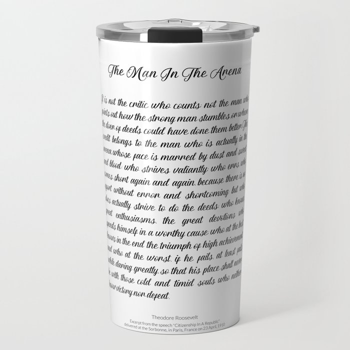 The Man In The Arena by Theodore Roosevelt Travel Mug
