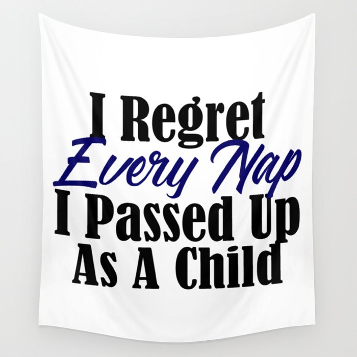 Regret Every Missed Nap Funny Sleep Tired Adult Meme Wall Tapestry