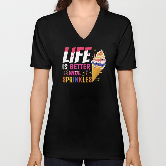 Life Better With Sprinkles Dessert Cream Scoop V Neck T Shirt