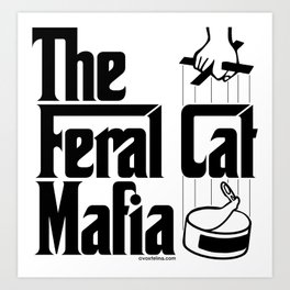 The Feral Cat Mafia Art Print