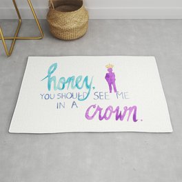 honey, you should see me in a crown Rug