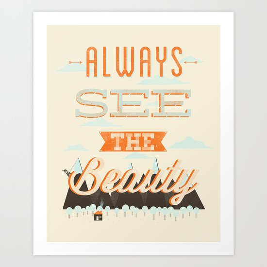 Always See The Beauty Art Print