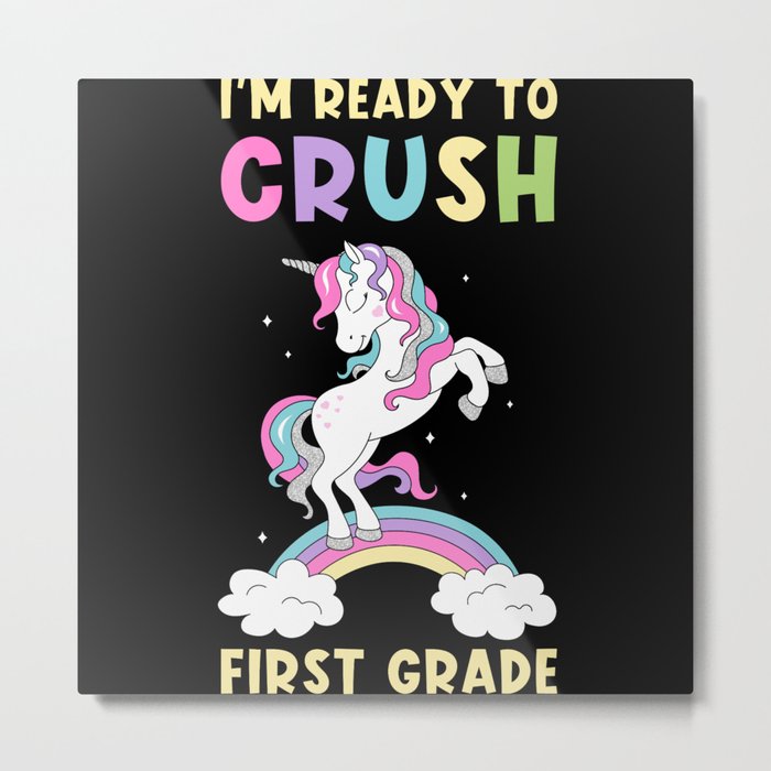 Im Ready to crush first Grade Unicorn Girl Metal Print