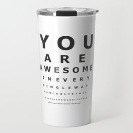 You are awesome ! Travel Mug
