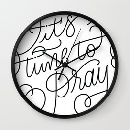 It's time to pray Wall Clock