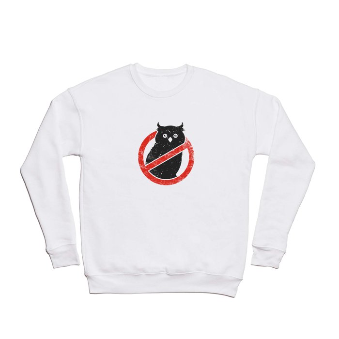 No Owls Crewneck Sweatshirt