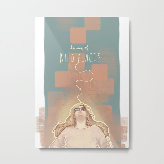 dreaming of wild places Metal Print