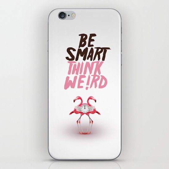 Be smart. Think weird I iPhone & iPod Skin