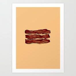 You're Bacon Me Crazy Art Print