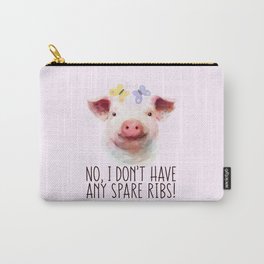 Vegan Statement No I don't Have Any Spare Ribs Carry-All Pouch | Pig, Animal, Vegetarian, Insects, Farmanimal, Typography, Veganstatement, Graphicdesign, Vegan, Butterflies 