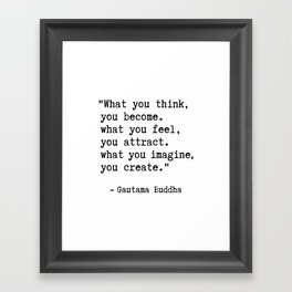 Buddha quote - What you think, you become. Framed Art Print
