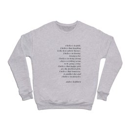 Audrey Hepburn quote Crewneck Sweatshirt