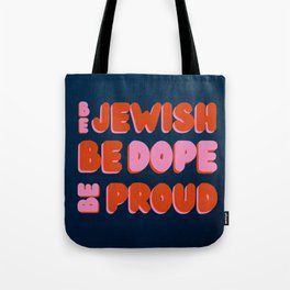 Be Jewish Be Dope Be Proud Tote Bag