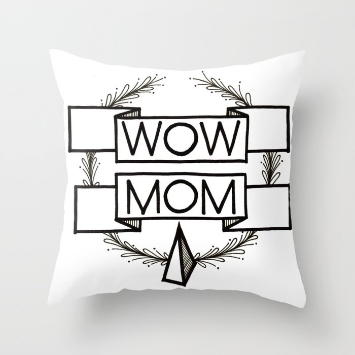 WOW MOM Throw Pillow