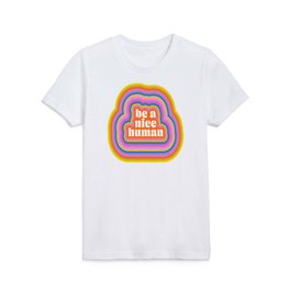 Be a Nice Human | Retro  Kids T Shirt