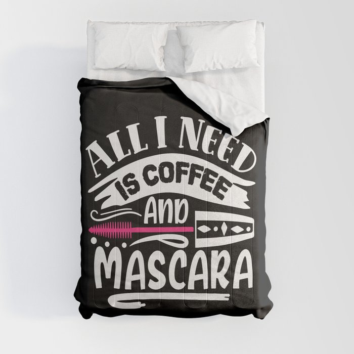 Coffee And Mascara Funny Makeup Quote Comforter