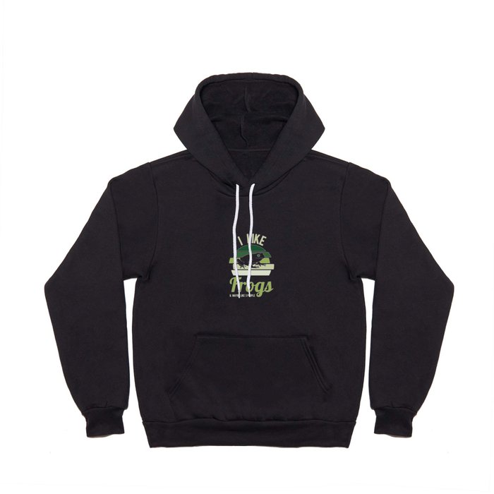 Funny Frogs Quote Hoody