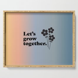 Let's grow together gradient Serving Tray
