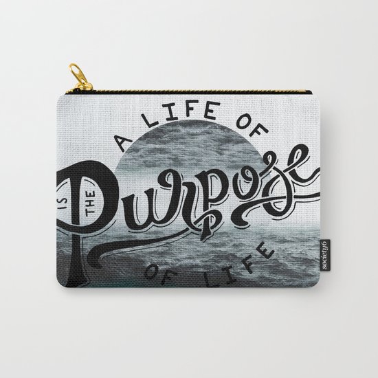 A life of purpose Carry-All Pouch