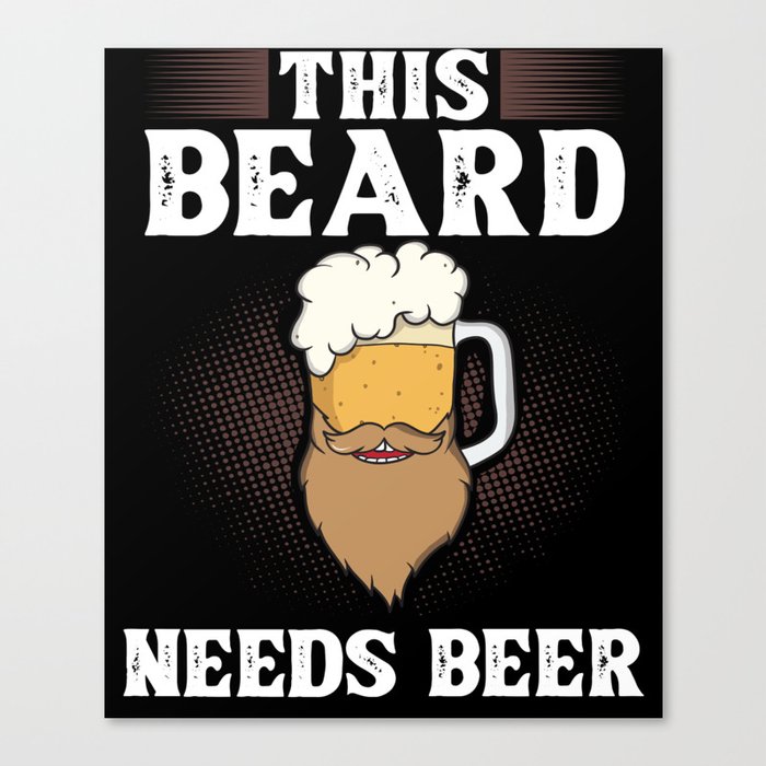 Beard And Beer Drinking Hair Growing Growth Canvas Print