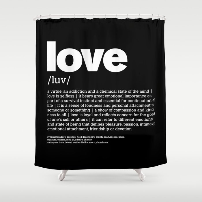 Define Love W B Shower Curtain By Atienocollinson Society6