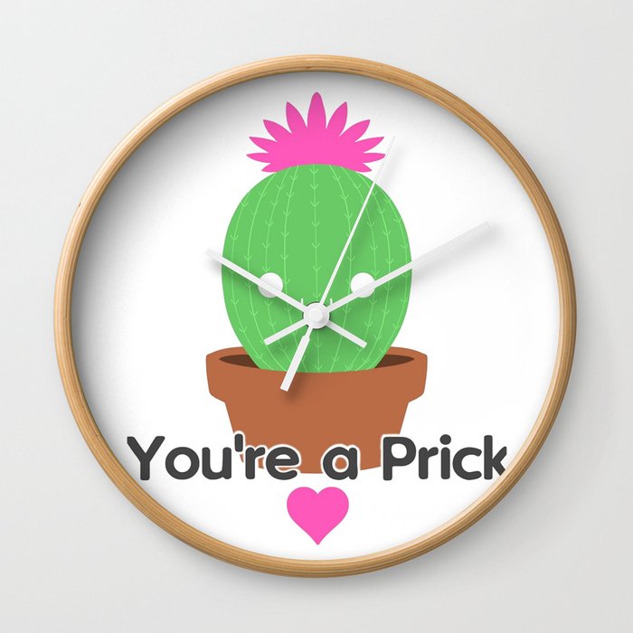 You're a Prick Wall Clock