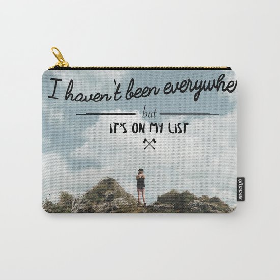 I haven't been everywhere Carry-All Pouch