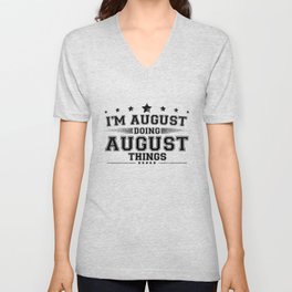 i’m August doing August things V Neck T Shirt