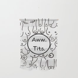 Aww Tits Wall Hanging