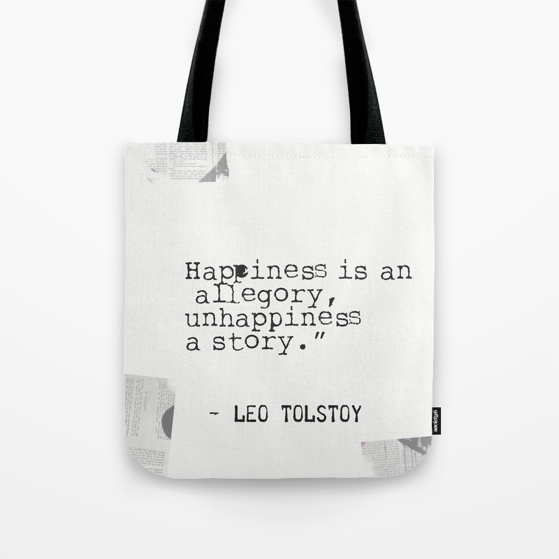 Leo Tolstoy Quote About Happiness And Unhappiness Tote Bag By Wildpaperzero Society6
