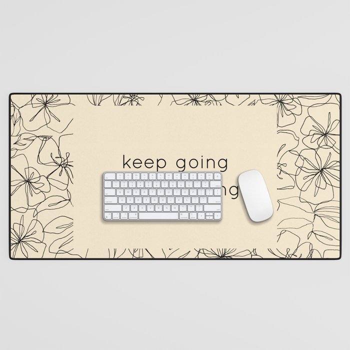 Keep going Keep growing black Desk Mat