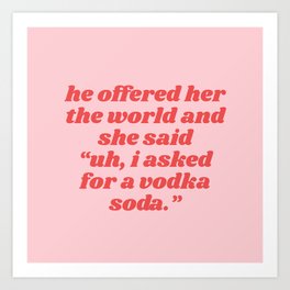 vodka soda Art Print