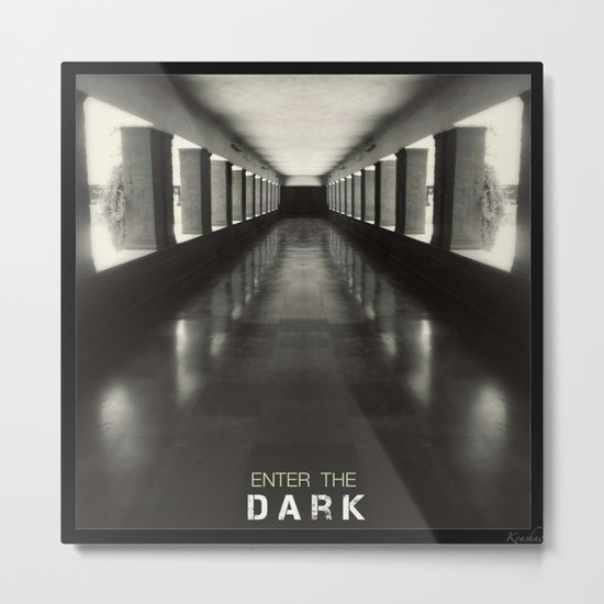 Enter the dark Metal Print
