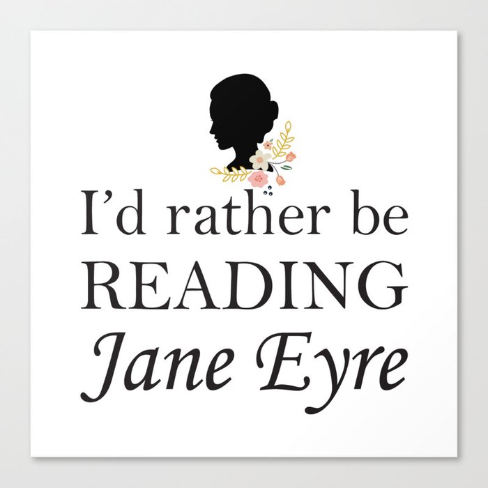 Rather Be Reading Jane Eyre Canvas Print